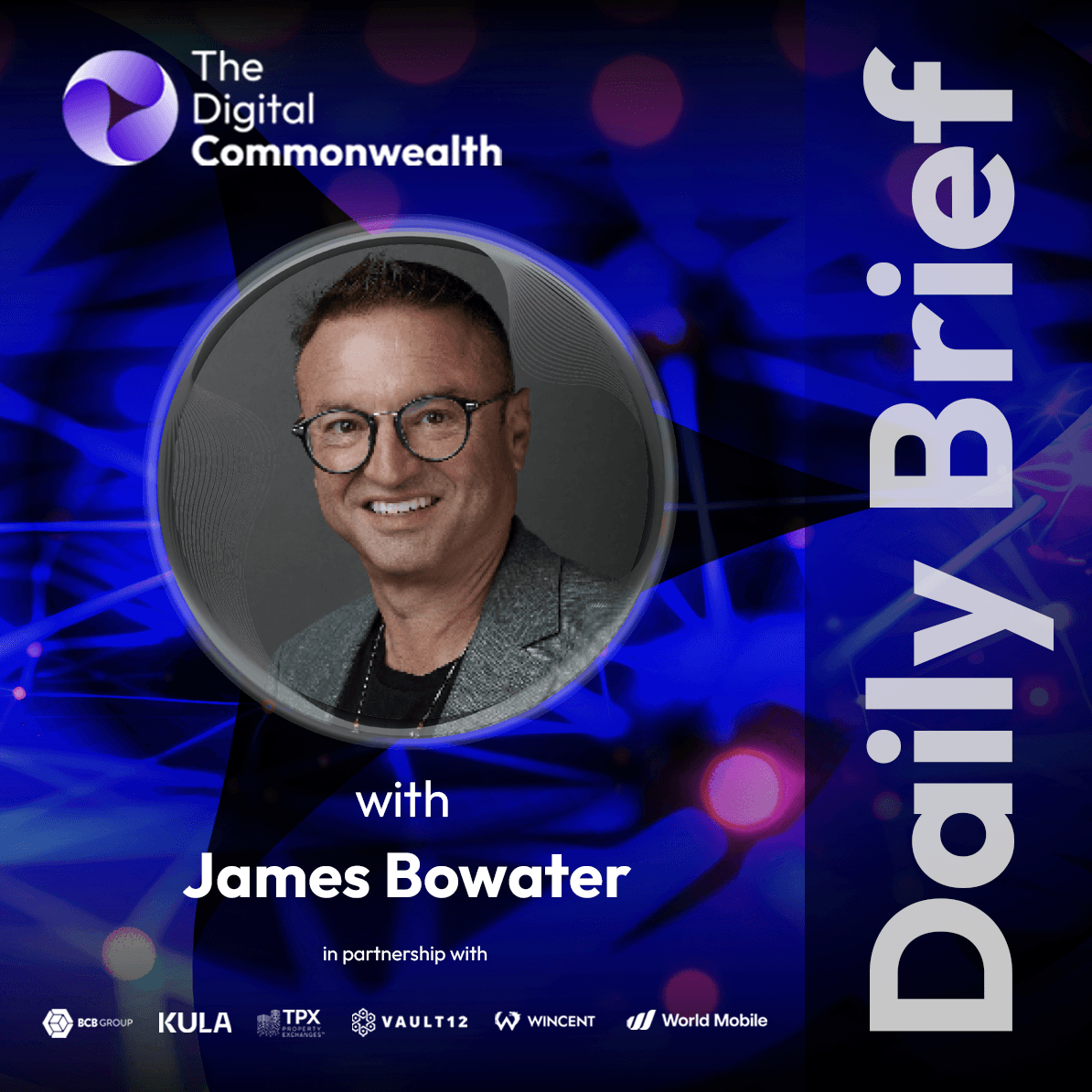 DCW DAILY BRIEF-Global Digital Assets, ScienceTech & Web3 Market Intelligence